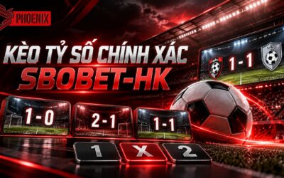 kèo tỷ số chính xác sbobet-hk, thị trường bóng đá SBOBET-HK, cửa kèo SBOBET-HK